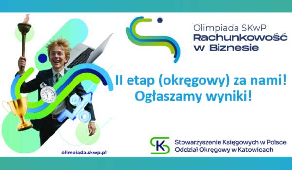 II etap (okręgowy) Olimpiady SKwP „Rachunkowość w biznesie” za nami❗👍👩‍🎓👨‍🎓 Ogłaszamy wyniki📣🤩