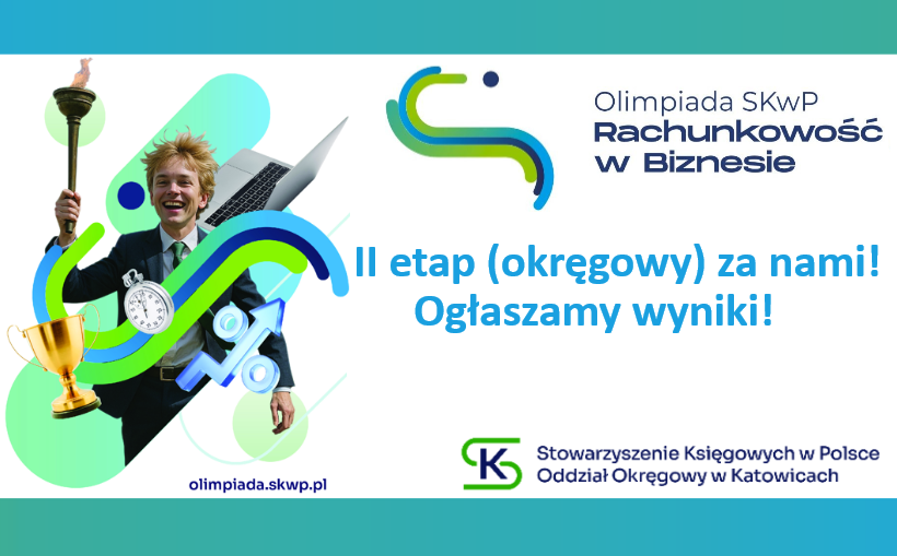 II etap (okręgowy) Olimpiady SKwP „Rachunkowość w biznesie” za nami❗👍👩‍🎓👨‍🎓 Ogłaszamy wyniki📣🤩