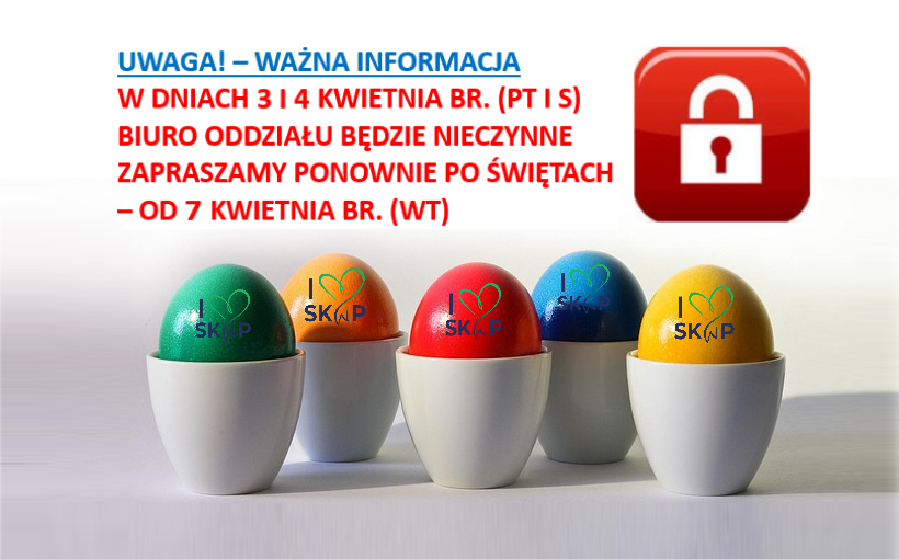 UWAGA! – WAŻNA INFORMACJA – BIURO NIECZYNNE🐣🐰🌷🌞
