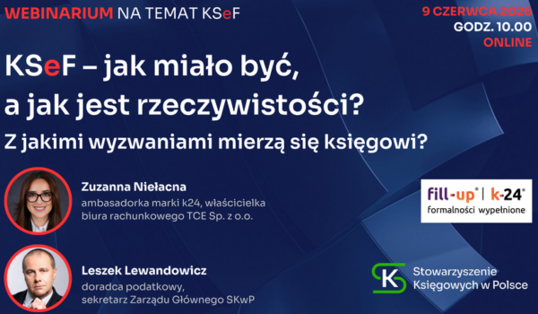 Zapraszamy na bezpłatny WEBINAR „KSeF – jak miało być, a jak jest w rzeczywistości? Z jakimi wyzwaniami mierzą się księgowi?”❗👍💻😊📣
