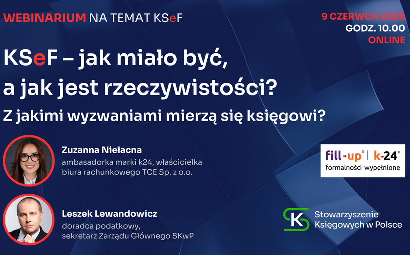 Zapraszamy na bezpłatny WEBINAR „KSeF – jak miało być, a jak jest w rzeczywistości? Z jakimi wyzwaniami mierzą się księgowi?”❗👍💻😊📣