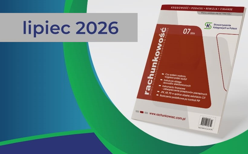 Numer 7/2026 Rachunkowości już jest❗👍😊