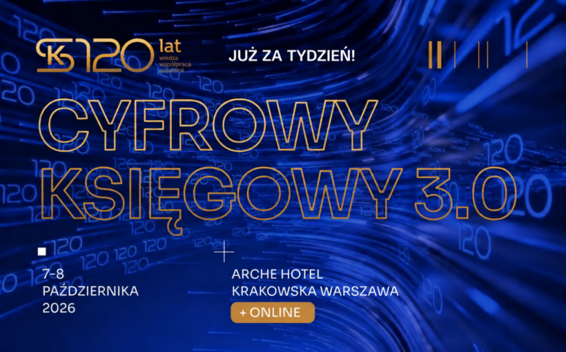 „Cyfrowy Księgowy 3.0”. Już za tydzień! - 07.-08.10.2026👍😊📣